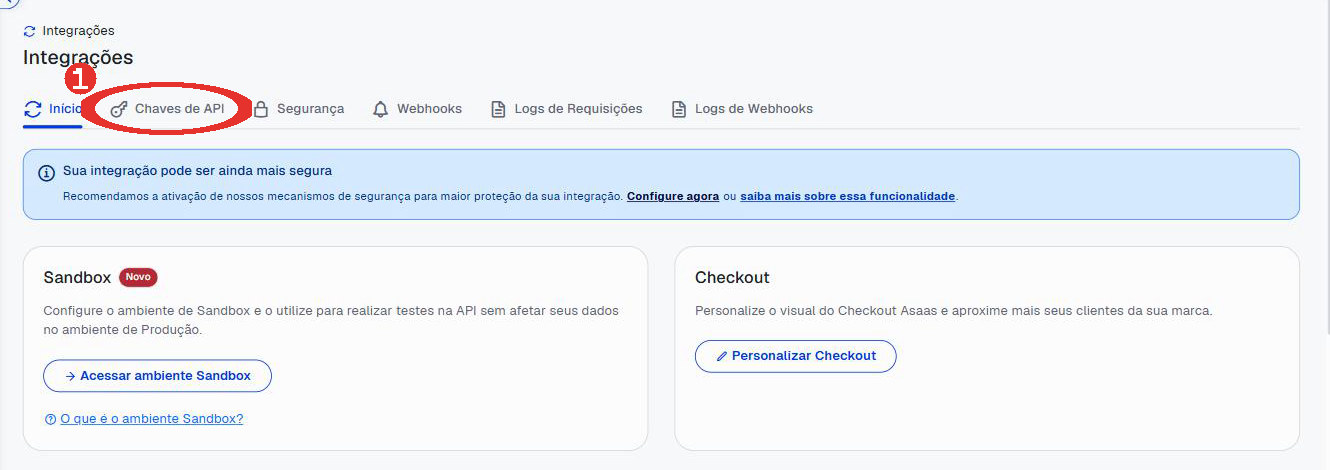 Passo 1: No painel do Asaas, abra Integrações › Chaves de API